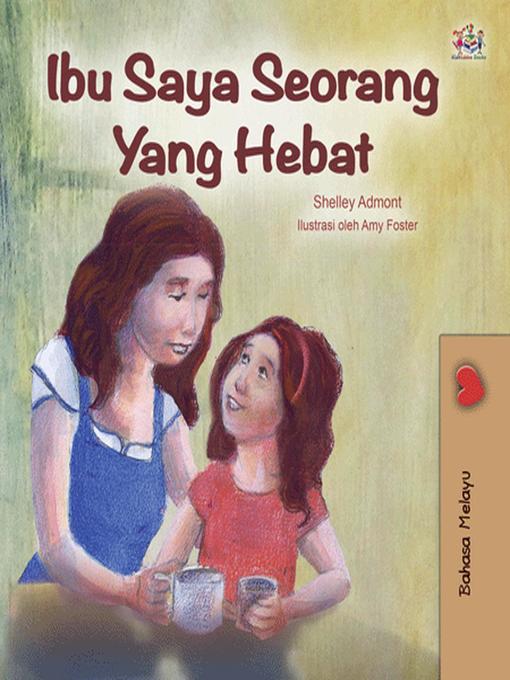 Title details for Ibu Saya Seorang Yang Hebat by Shelley Admont - Wait list